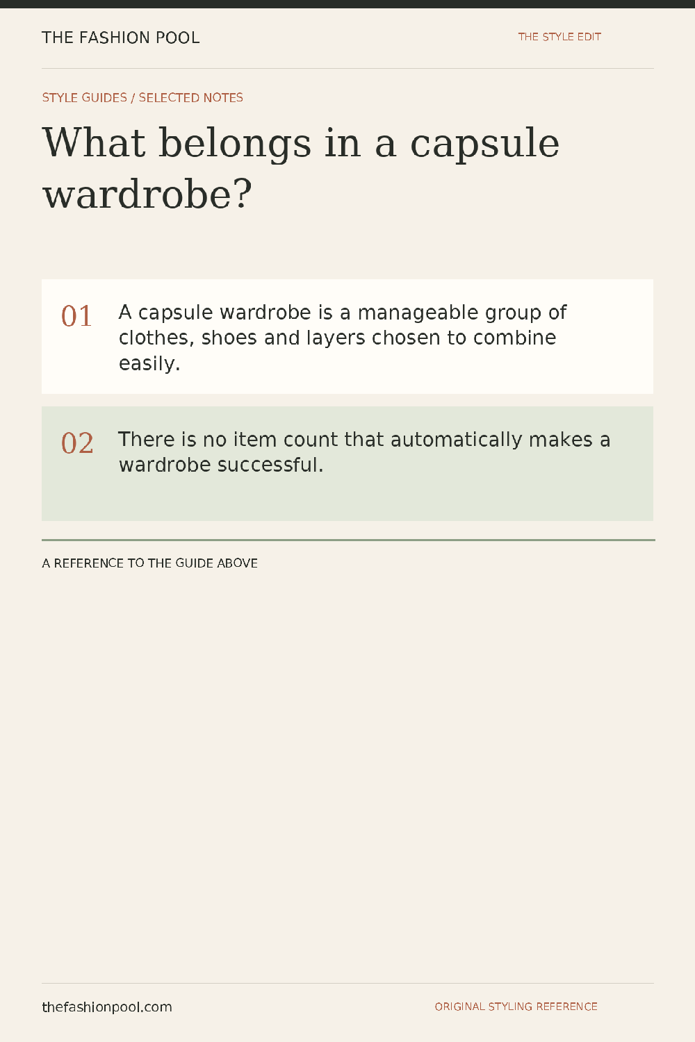 Styling reference graphic: What belongs in a capsule wardrobe?. A capsule wardrobe is a manageable group of clothes, shoes and layers chosen to combine easily.; There is no item count that automatically makes a wardrobe successful.